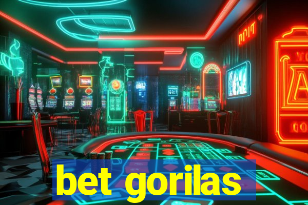 bet gorilas